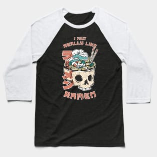 I just really like Ramen Baseball T-Shirt